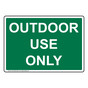 Outdoor Use Only Sign NHE-35426_GRN