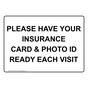 Please Have Your Insurance Card & Photo Id Ready Sign NHE-35651