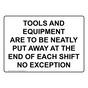 Tools And Equipment Are To Be Neatly Put Away Sign NHE-35812