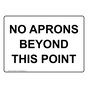 No Aprons Beyond This Point Sign NHE-36020