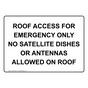 ROOF ACCESS FOR EMERGENCY ONLY NO SATELLITE DISHES Sign NHE-50095