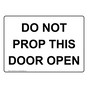 DO NOT PROP THIS DOOR OPEN Sign NHE-50379