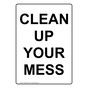Portrait Clean Up Your Mess Sign NHEP-30821