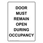 Portrait Door Must Remain Open During Occupancy Sign NHEP-35542