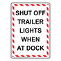 Portrait Shut Off Trailer Lights When At Dock Sign NHEP-35660_WRSTR