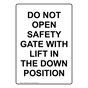 Portrait DO NOT OPEN SAFETY GATE WITH LIFT DOWN Sign NHEP-50365