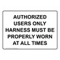 Authorized Users Only Harness Must Be Properly Sign NHE-36036