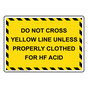 Do Not Cross Yellow Line Unless Properly Sign NHE-36042_YBSTR