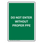 Portrait Do Not Enter Without Proper PPE Sign NHEP-36117_GRN