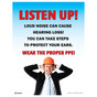 Listen Up! Loud Noise Can Cause Hearing Loss! Poster CS531562