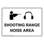 SHOOTING RANGE NOISE AREA Sign With Symbol NHE-50671