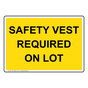Safety Vest Required On Lot Sign NHE-35969_YLW
