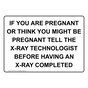 If You Are Pregnant Or Think You Might Be Pregnant Sign NHE-35619