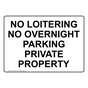 No Loitering No Overnight Parking Private Property Sign NHE-34745