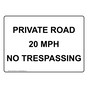 Private Road 20 MPH No Trespassing Sign NHE-36726