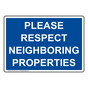 Please Respect Neighboring Properties Sign NHE-36731_BLU