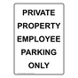 Portrait Private Property Employee Parking Only Sign NHEP-34866