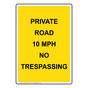 Portrait Private Road 10 MPH No Trespassing Sign NHEP-36727_YLW
