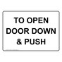 To Open Door Down And Push Sign NHE-32691