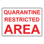 Quarantine Restricted Area Sign NHE-18382