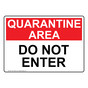 Quarantine Area Do Not Enter Sign NHE-18383