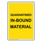 Portrait Quarantined In-Bound Material Sign NHEP-18394
