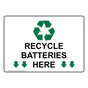Recycle Batteries Here Sign for Recyclable Items NHE-14134