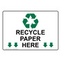 Recycle Paper Here Sign for Recyclable Items NHE-14150