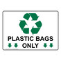 Plastic Bags Only Sign for Recyclable Items NHE-14175