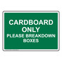 Cardboard Only Please Breakdown Boxes Sign NHE-16550