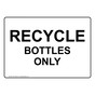 Recycle Bottles Only Sign for Recyclable Items NHE-18402