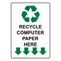 Portrait Recycle Computer Paper Here Sign With Symbol NHEP-14139