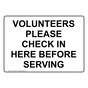 VOLUNTEERS PLEASE CHECK IN HERE BEFORE SERVING Sign NHE-50106