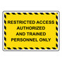 Restricted Access Authorized And Trained Sign NHE-37336_YBSTR