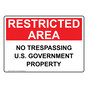 Restricted Area No Trespassing U.S. Government Property Sign NHE-9541
