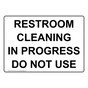 Restroom Cleaning In Progress Do Not Use Sign NHE-37047