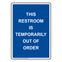 Portrait This Restroom Is Temporarily Out Of Order Sign NHEP-37167_BLU