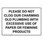 Please Do Not Clog Our Charming Old Plumbing Sign NHE-37033