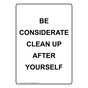 Portrait Be Considerate Clean Up After Yourself Sign NHEP-37147