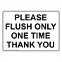 Please Flush Only One Time Thank You Sign NHE-37041