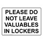 Please Do Not Leave Valuables In Lockers Sign NHE-37102