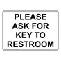 Please Ask For Key To Restroom Sign NHE-37156