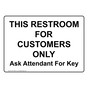 This Restroom For Customers Only Ask Attendant For Key Sign NHE-15867