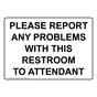 Report Problems With Restroom To Attendant Sign NHE-15871