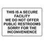 Secure Facility We Do Not Offer Public Restrooms Sign NHE-15873