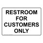 Restroom For Customers Only Sign NHE-37052