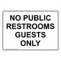 No Public Restrooms Guests Only Sign NHE-37058
