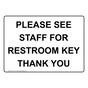 Please See Staff For Restroom Key Thank You Sign NHE-37173