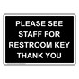 Please See Staff For Restroom Key Thank You Sign NHE-37173_BLK