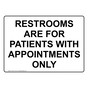 Restrooms Are For Patients With Appointments Only Sign NHE-37178
